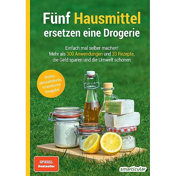 Fünf Hausmittel ersetzen eine Drogerie