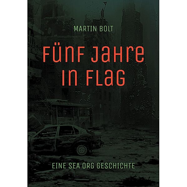 Fünf Jahre in Flag, Martin Bolt