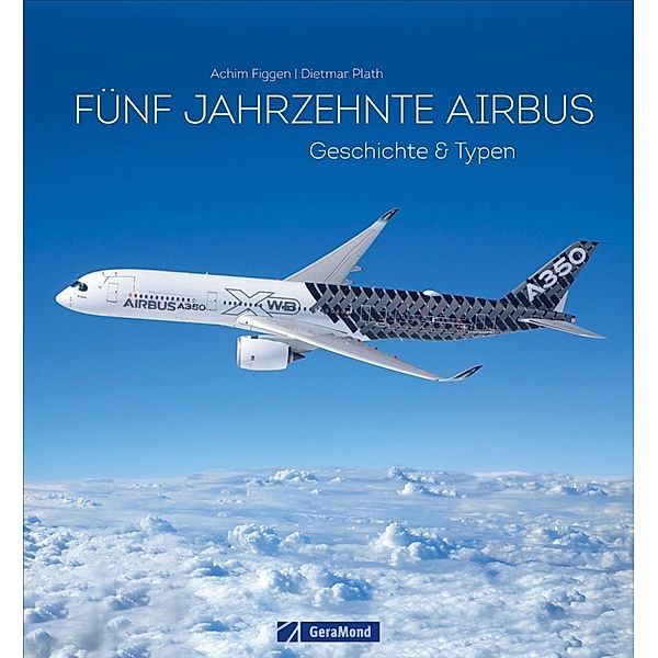 Fünf Jahrzehnte Airbus, Achim Figgen, Dietmar Plath