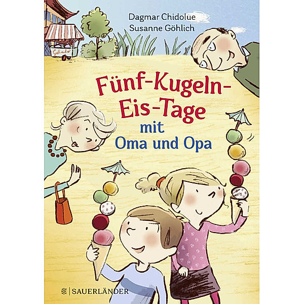 Fünf-Kugeln-Eis-Tage mit Oma und Opa, Dagmar Chidolue