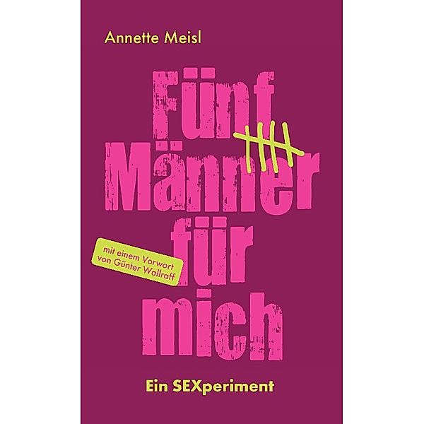 Fünf Männer für mich, Annette Meisl