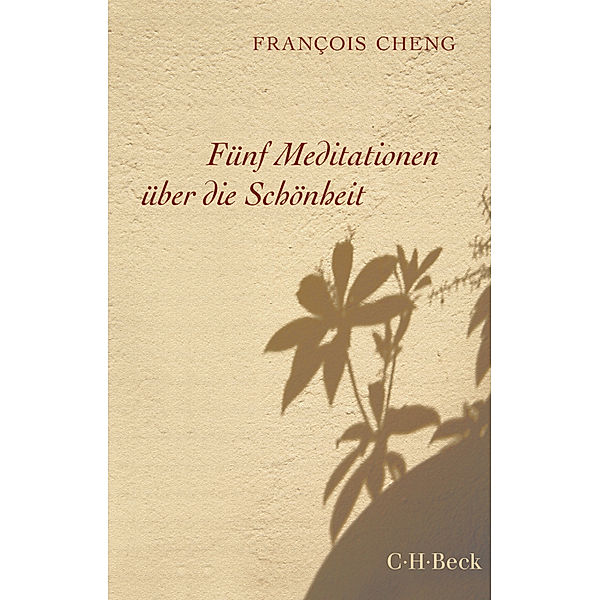 Fünf Meditationen über die Schönheit, François Cheng