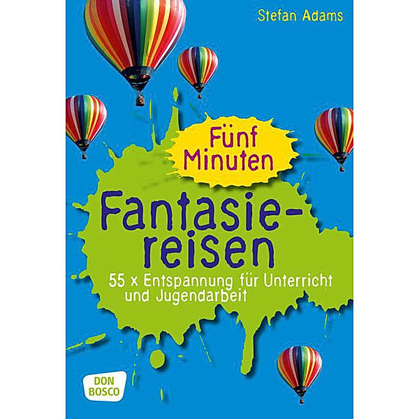 Fünf Minuten Fantasiereisen, Stefan Adams