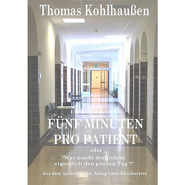 Fünf Minuten pro Patient, Thomas Kohlhaußen