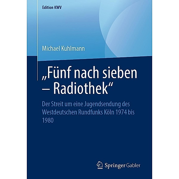Fünf nach sieben - Radiothek / Edition KWV, Michael Kuhlmann