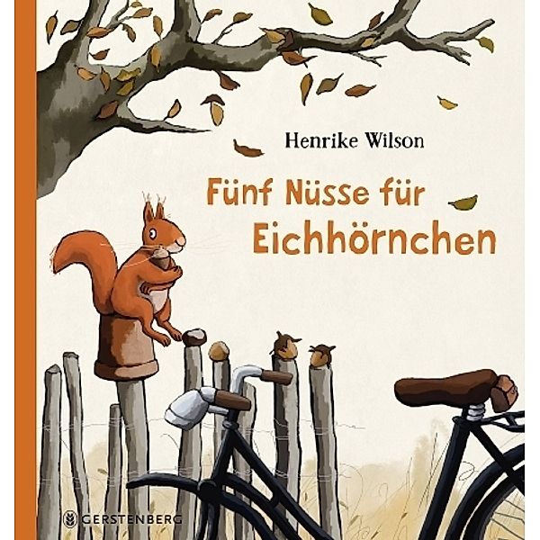 Fünf Nüsse für Eichhörnchen, Henrike Wilson