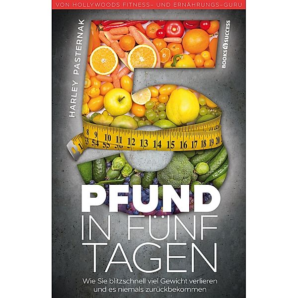 Fünf Pfund in fünf Tagen, Harley Pasternak