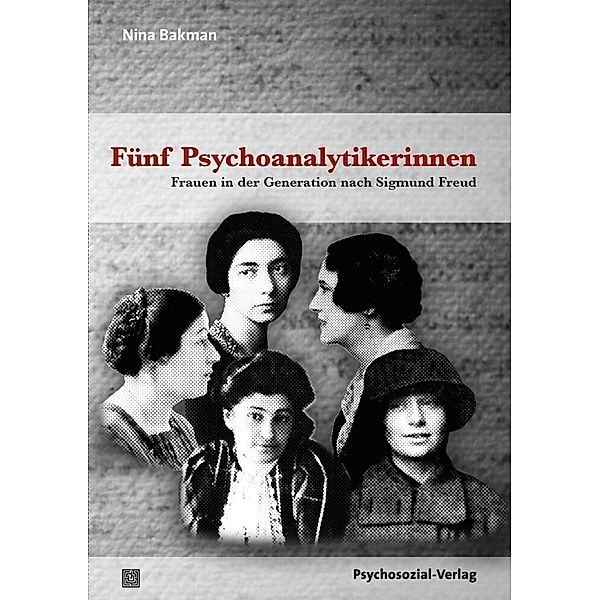 Fünf Psychoanalytikerinnen, Nina Bakman