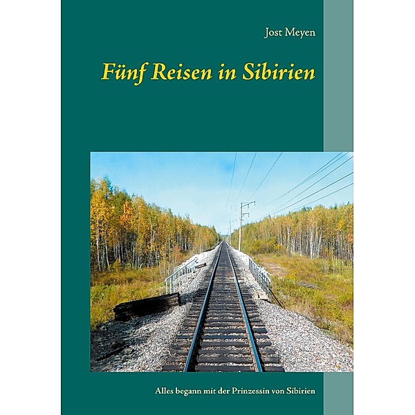Fünf Reisen in Sibirien, Jost Meyen