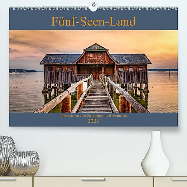 Fünf-Seen-Land (Premium, hochwertiger DIN A2 Wandkalender 2023, Kunstdruck in Hochglanz), Thomas Marufke