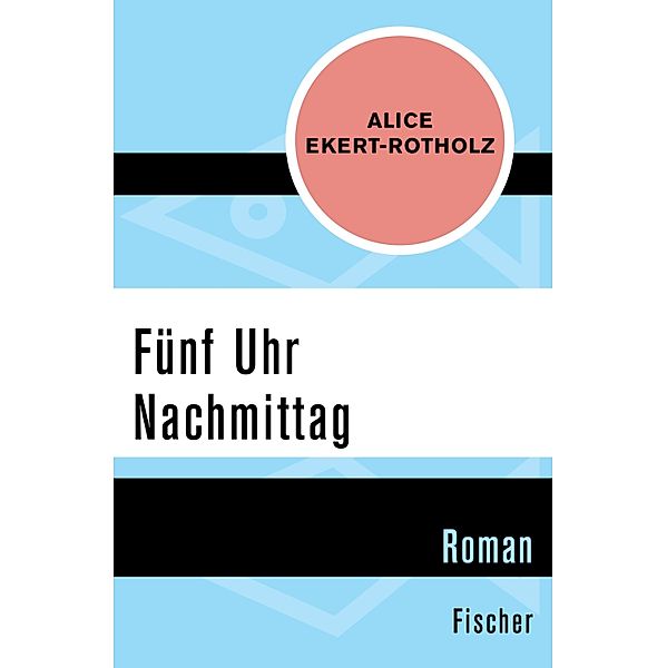 Fünf Uhr Nachmittag, Alice Ekert-Rotholz