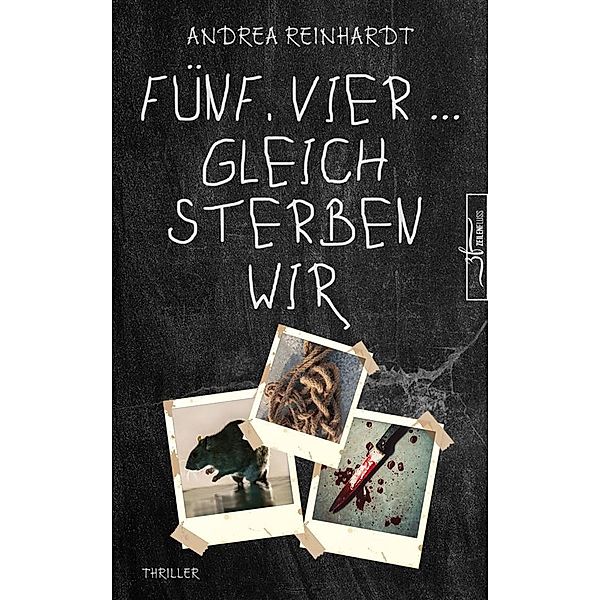 Fünf, Vier ... gleich sterben wir / Tick, Tock ... tot. Bd.1, Andrea Reinhardt