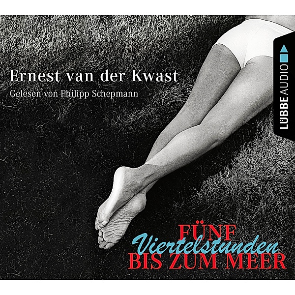Fünf Viertelstunden bis zum Meer, 2 CDs, Ernest van der Kwast