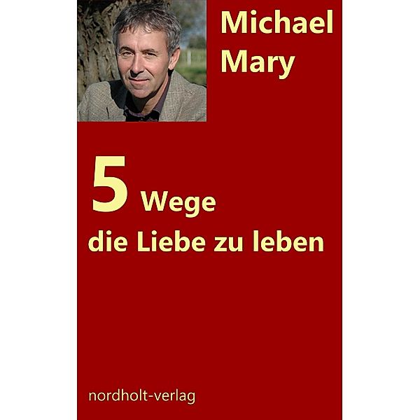 Fünf Wege, die Liebe zu leben, Michael Mary