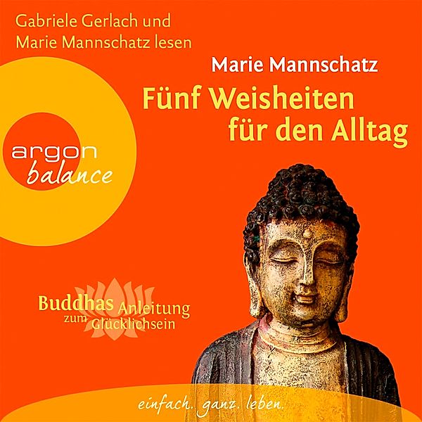Fünf Weisheiten für den Alltag, 3 Audio-CDs, Marie Mannschatz
