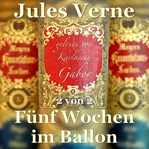Fünf Wochen im Ballon (2 von 2), Jules Verne