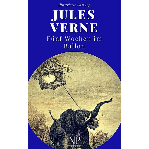 Fünf Wochen im Ballon / Jules Verne bei Null Papier Bd.7, Jules Verne