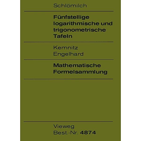 Fünfstellige logarithmische und trigonometrische Tafeln, Oskar Schlömilch, Friedrich Kemnitz, Rainer Engelhard