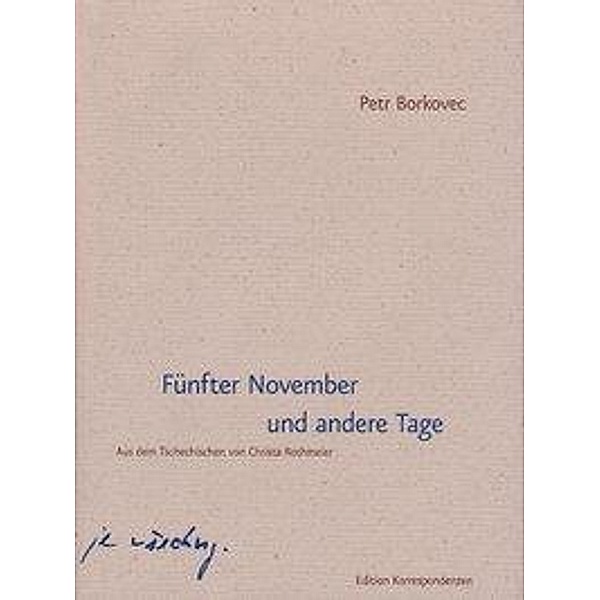 Fünfter November und andere Tage, Petr Borkovec