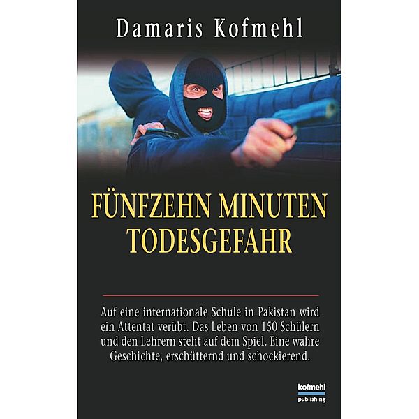 Fünfzehn Minuten Todesgefahr, Damaris Kofmehl