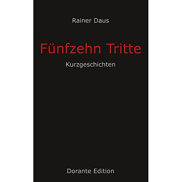 Fünfzehn Tritte, Rainer Daus