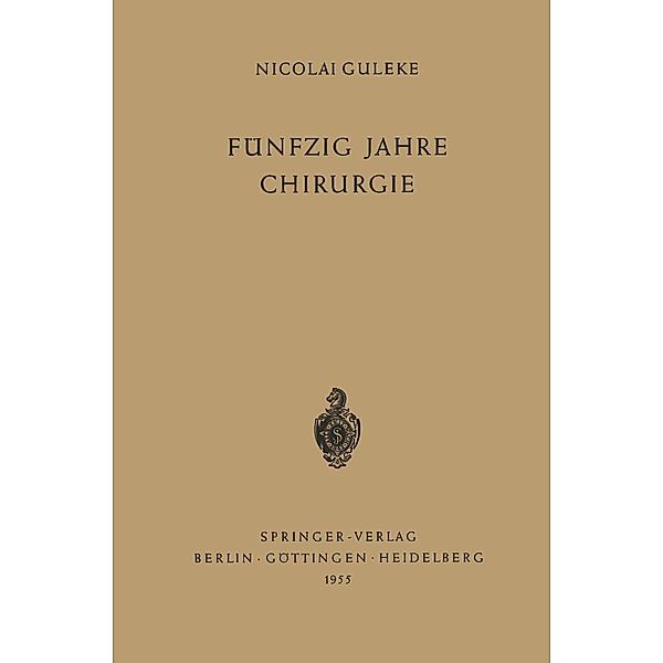 Fünfzig Jahre Chirurgie, Nicolai Guleke