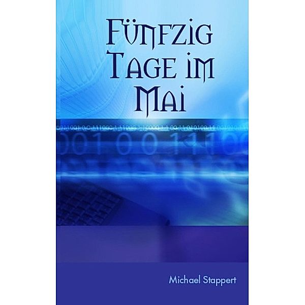 Fünfzig Tage im Mai, Michael Stappert