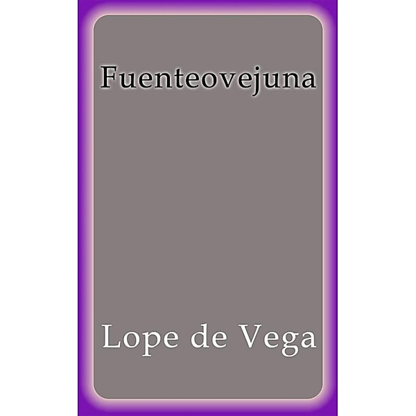 Fuenteovejuna, Lope de Vega
