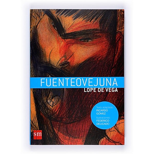 Fuenteovejuna / Clásicos, Lope de Vega