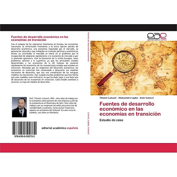 Fuentes de desarrollo económico en las economías en transición, Tihomir Lukovic, Aleksandra Lapko, Ante Vukovic