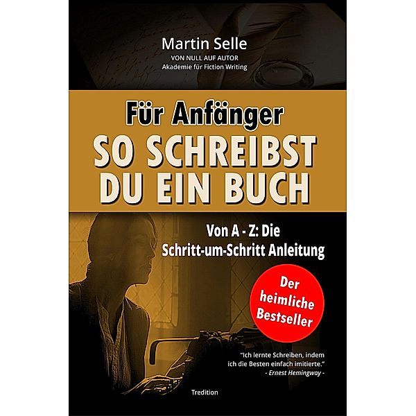 Für Anfänger: So schreibst du ein Buch, Martin Selle, Susanne Knauss