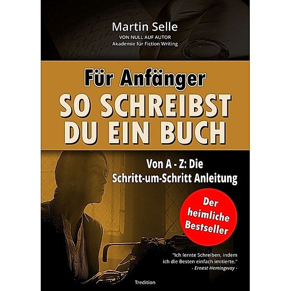 Für Anfänger: So schreibst du ein Buch, Martin Selle, Susanne Knauss