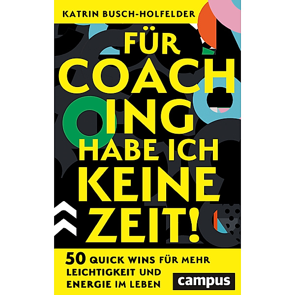 Für Coaching habe ich keine Zeit!, Katrin Busch-Holfelder