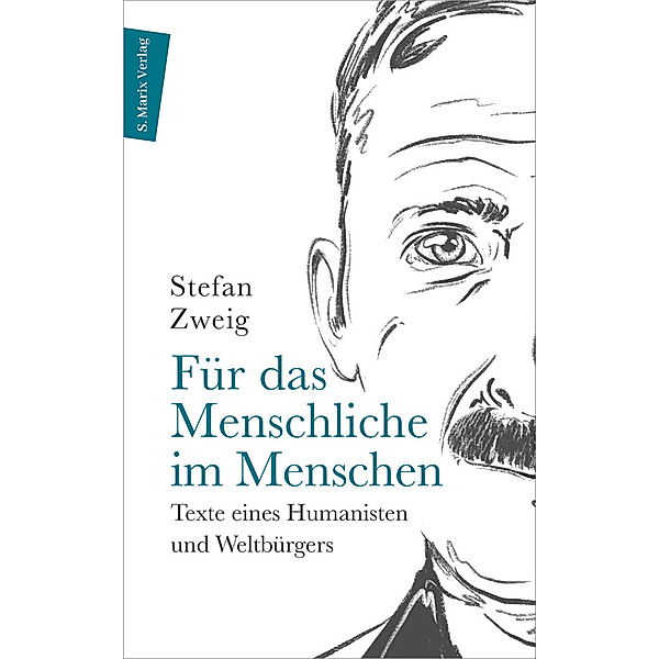 Für das Menschliche im Menschen, Stefan Zweig