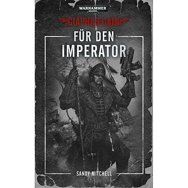 Für den Imperator / Warhammer 40.000 - Ciaphas Cain Bd.1, Sandy Mitchell