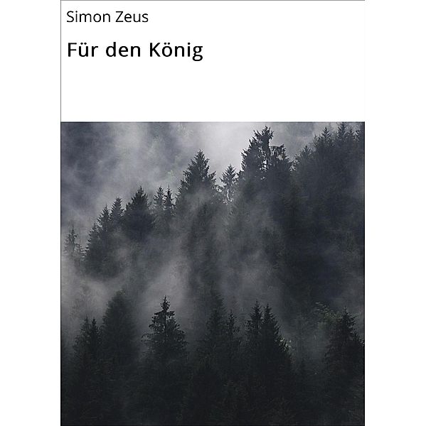 Für den König / Für den König Bd.1, Simon Zeus