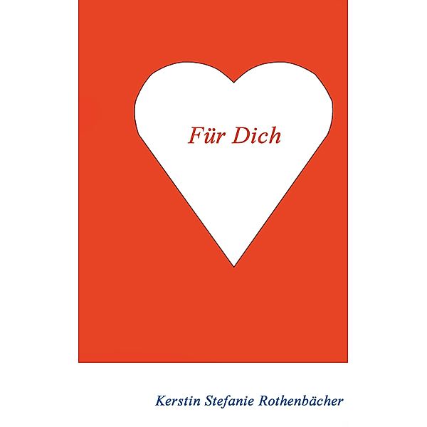 Für Dich, Kerstin Stefanie Rothenbächer