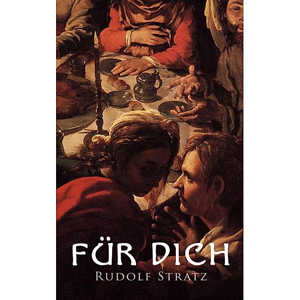 Für Dich, Rudolf Stratz