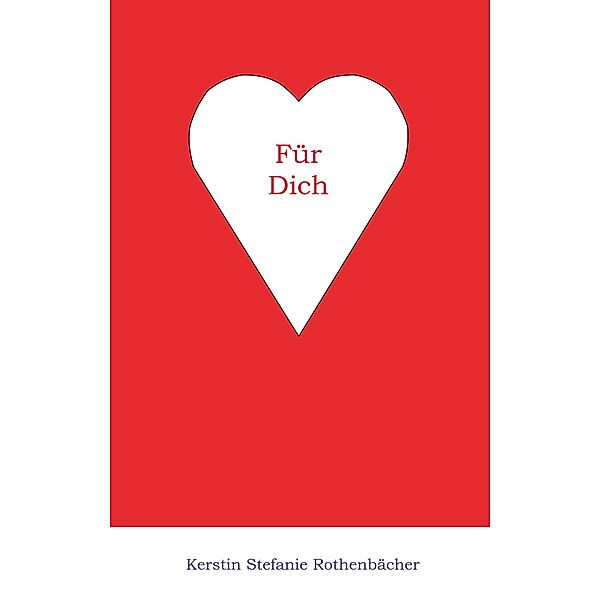 Für Dich, Kerstin Stefanie Rothenbächer