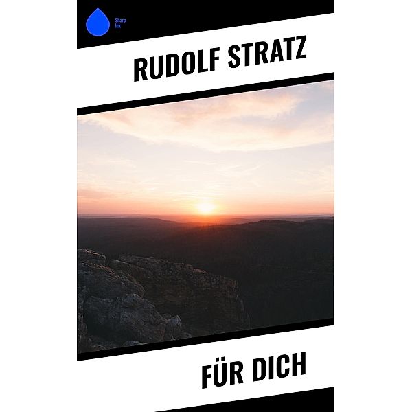 Für Dich, Rudolf Stratz