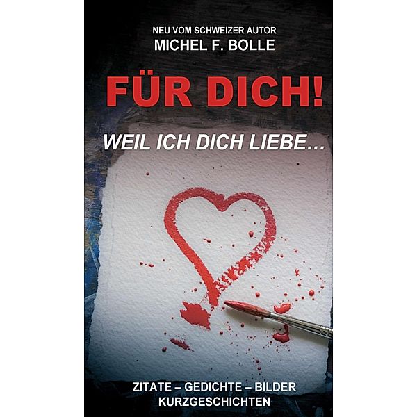 FÜR DICH!, Michel F. Bolle