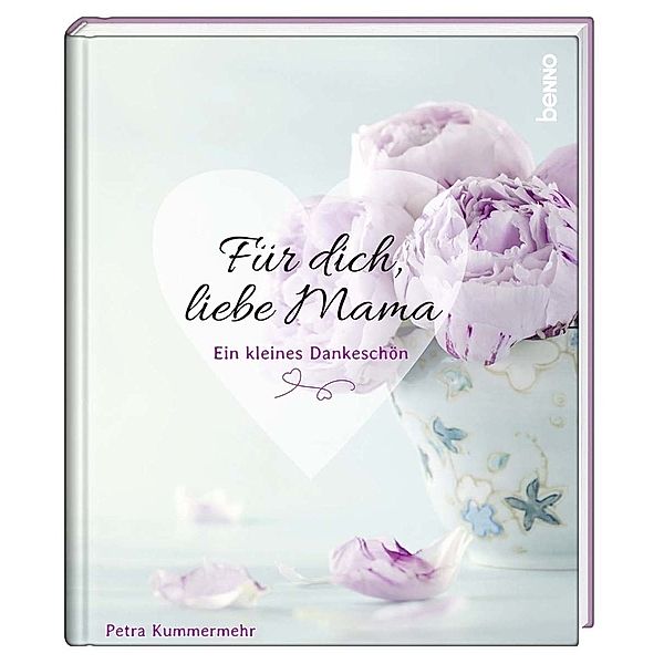 Für dich, liebe Mama, Petra Kummermehr