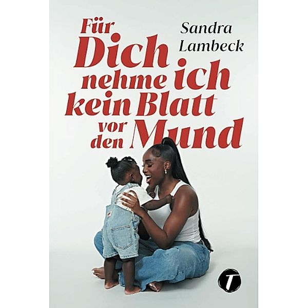 Für Dich nehme ich kein Blatt vor den Mund, Sandra Lambeck, Carolina Baum