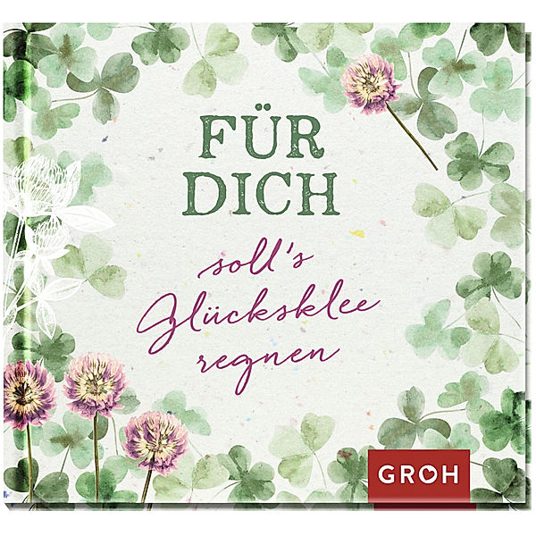 Für dich soll's Glücksklee regnen!, Groh Verlag