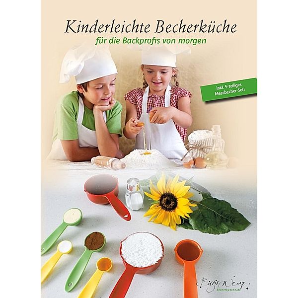 Für die Backprofis von morgen, m. Messbecher-Set 5-tlg., Birgit Wenz