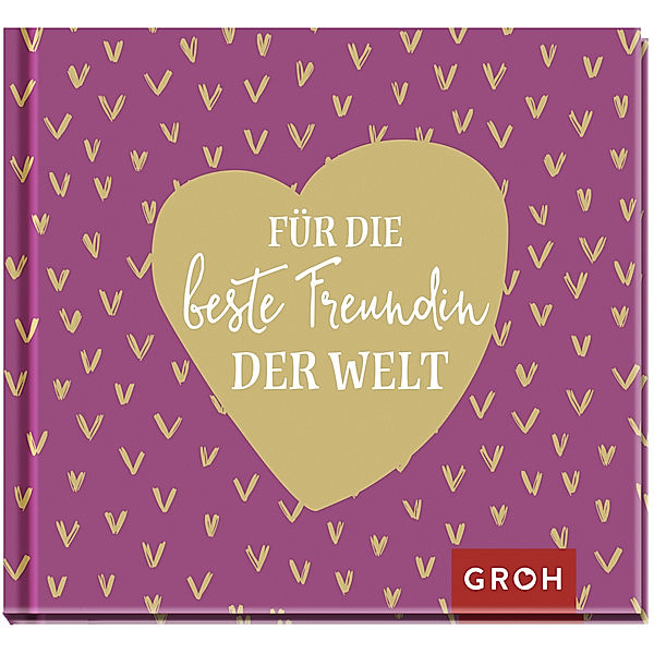 Für die beste Freundin der Welt, Groh Verlag