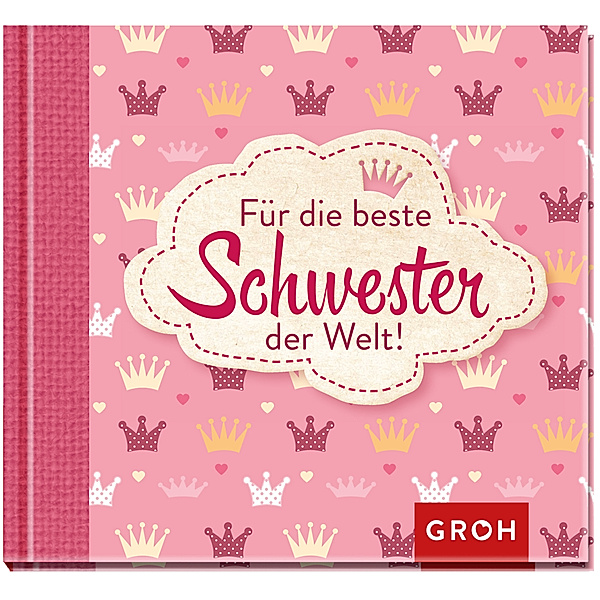 Für die beste Schwester der Welt, Groh Verlag