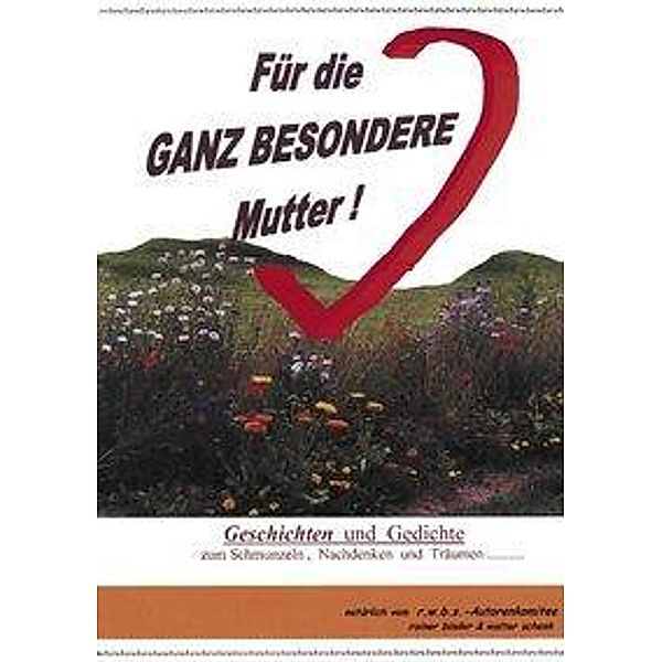 Für die ganz besondere Mutter, Walter Schenk, Rainer Binder