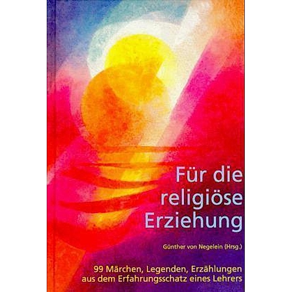 Für die religiöse Erziehung.Bd.1