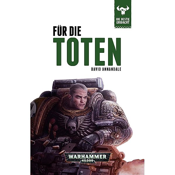 Für die Toten / Warhammer 40,000: Die Bestie Erwacht Bd.9, David Annandale